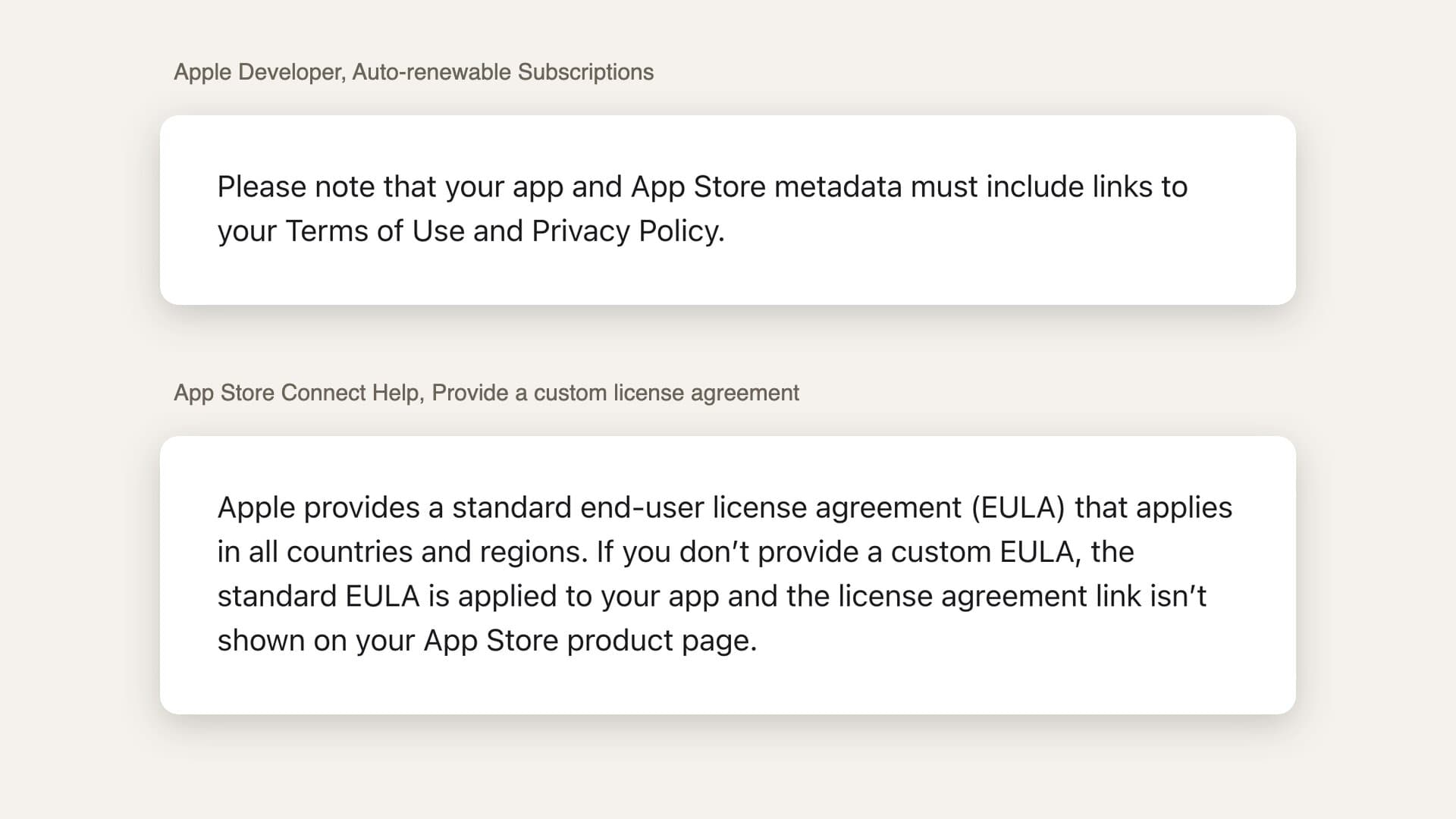 Two passages from Apple's documentation, captured October 13, 2026. The Auto-renewable Subscriptions page says your app and App Store metadata must include links to your Terms of Use and Privacy Policy. App Store Connect Help says that if you don't provide a custom EULA, the standard EULA is applied and the license agreement link isn't shown on your App Store product page.