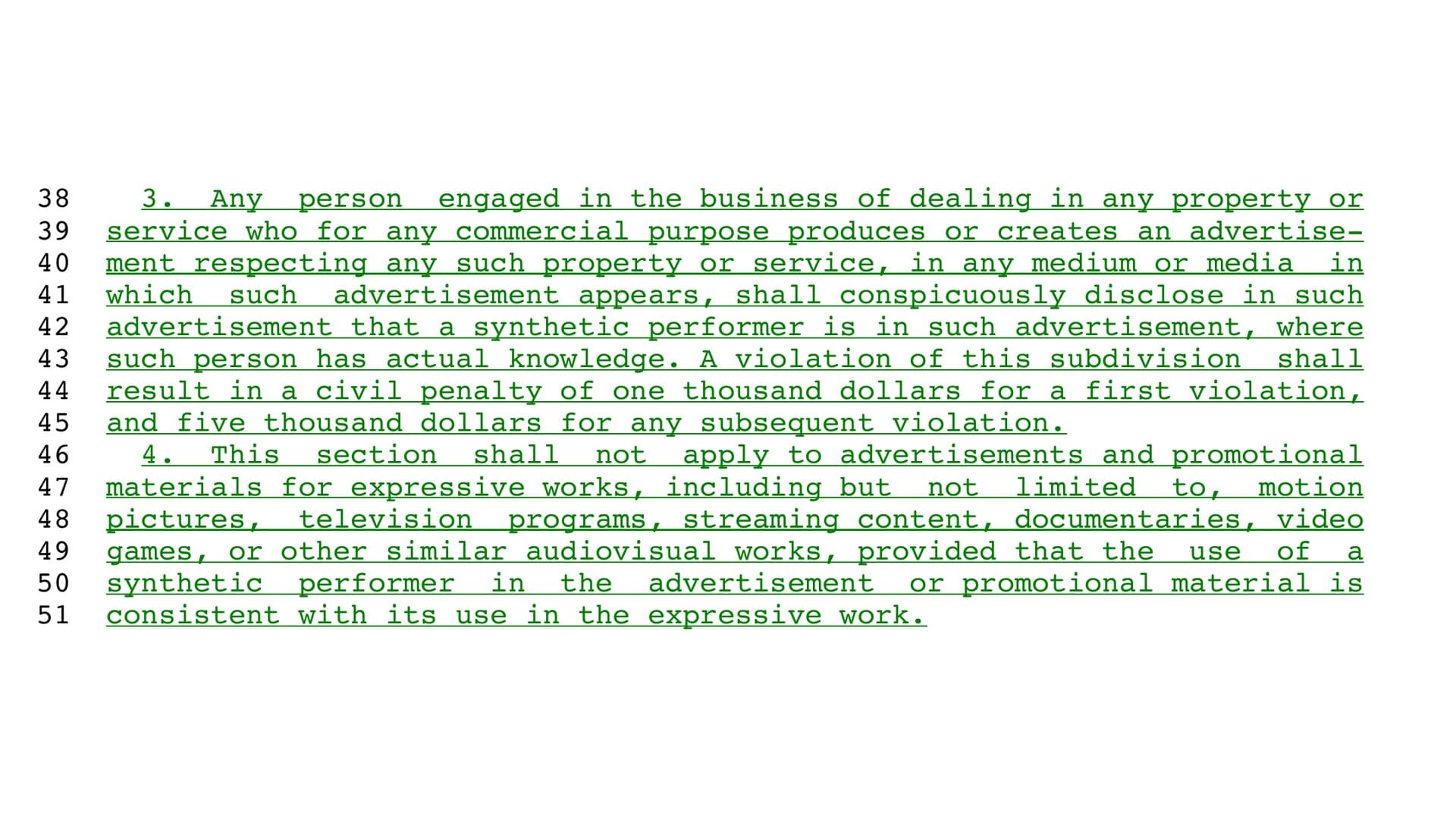 The enacted text of New York Senate bill S. 8420--A with numbered lines 38 through 51, printed in green underline as newly added statutory language: subdivision 3 requiring advertisements to conspicuously disclose that a synthetic performer is in the advertisement and setting penalties of one thousand and five thousand dollars, followed by the subdivision 4 exemption for advertisements and promotional materials for expressive works