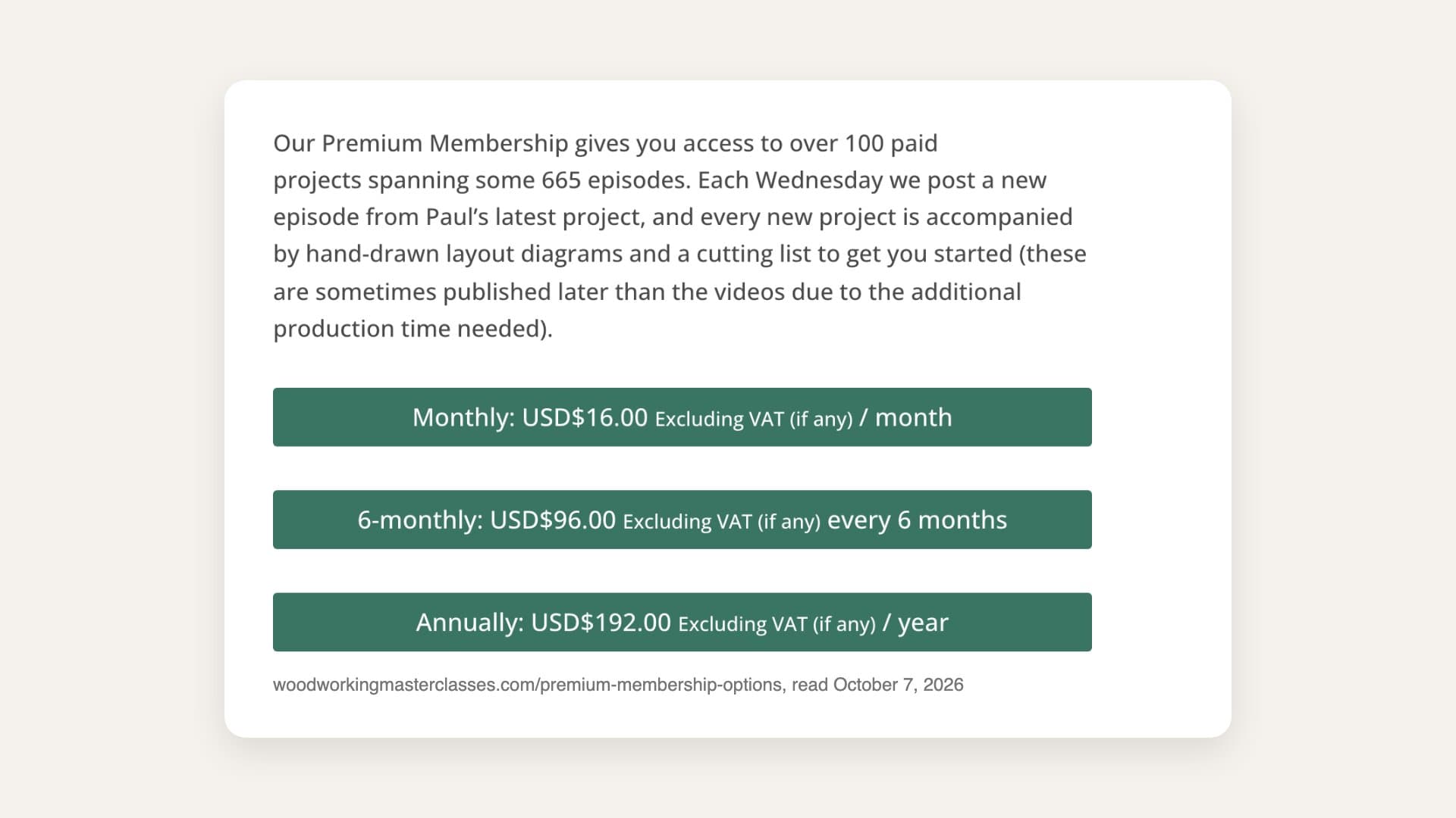 Woodworking Masterclasses premium membership options page on October 7, 2026: over 100 paid projects spanning some 665 episodes, a new episode each Wednesday, and three plans at USD $16 a month, $96 every six months and $192 a year, excluding VAT