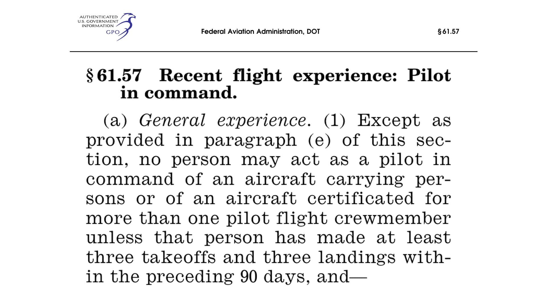 The authenticated US Government Publishing Office text of 14 CFR 61.57, Recent flight experience: Pilot in command, reading "no person may act as a pilot in command of an aircraft carrying persons or of an aircraft certificated for more than one pilot flight crewmember unless that person has made at least three takeoffs and three landings within the preceding 90 days"